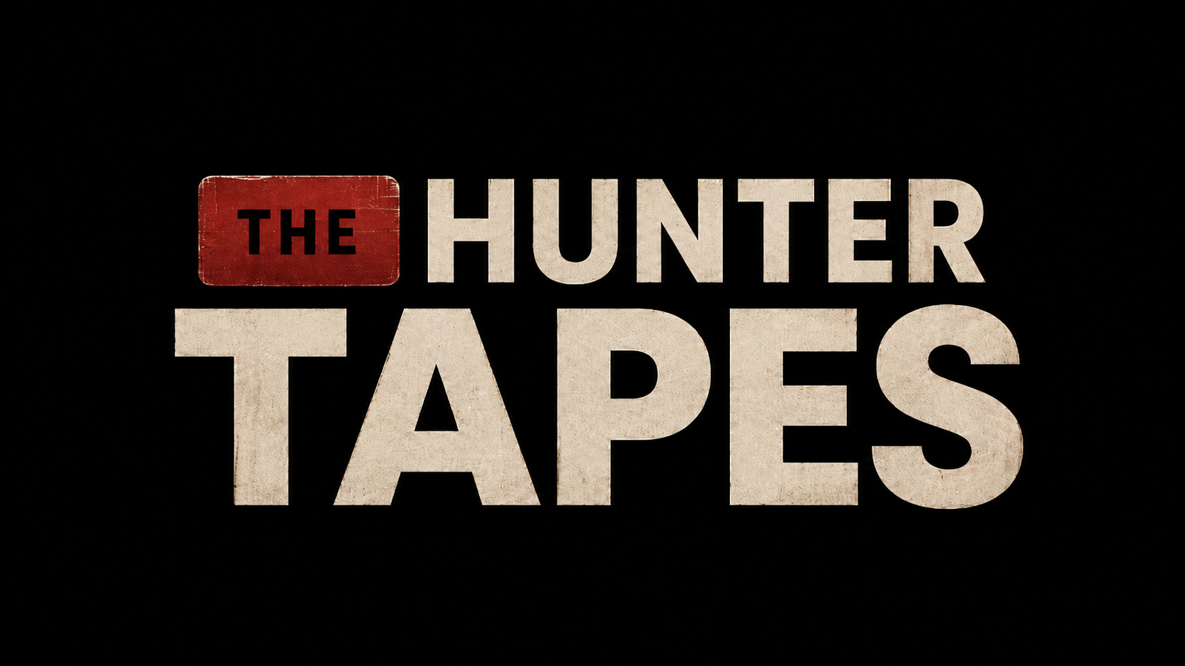 The Hunter Tapes